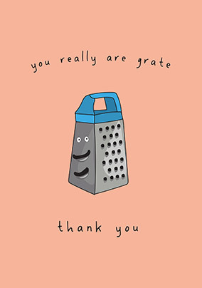 You Really are Grate Thank You Card