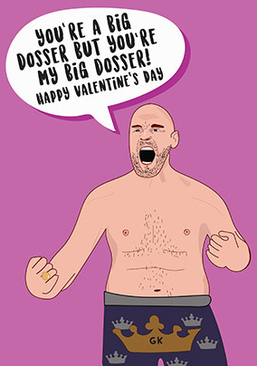 My Big Dosser Valentine's Day Card