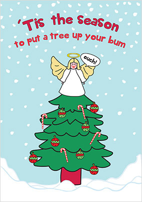 Put A Tree Up Your Bum Christmas Card