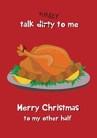Tap to view Talk Turkey to Me my Other Half Christmas Card
