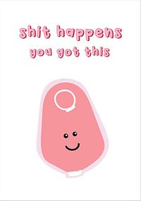 Tap to view Sh*t Happens Get Well Card