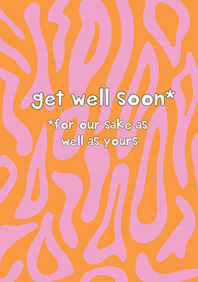 For Our Sake Get Well Card