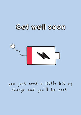 Little Bit of a Charge Get Well Card