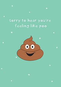 Tap to view Feeling Like Poo Get Well Card