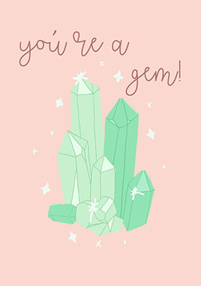 You're a Gem Thinking of You Card