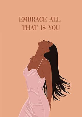 Embrace All That is You Card