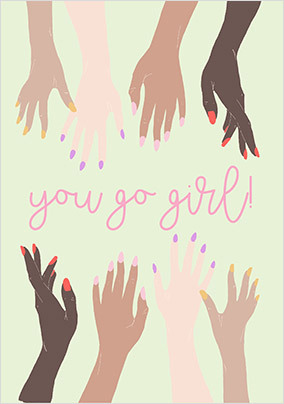 You Go Girl Thinking of You Card