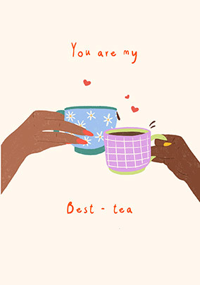 You Are My Best-Tea Card
