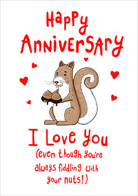 I Love Your Nuts Anniversary Card