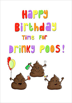 Time For Drinky Poos Birthday Card