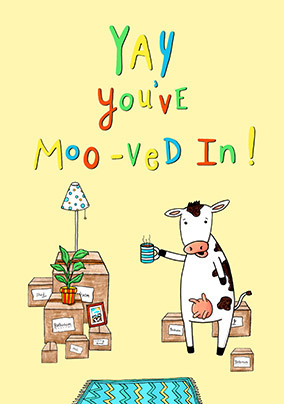 Yay You've Moo-ved In New Home Card