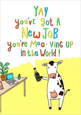 Moo-ving Up in the World New Job Card