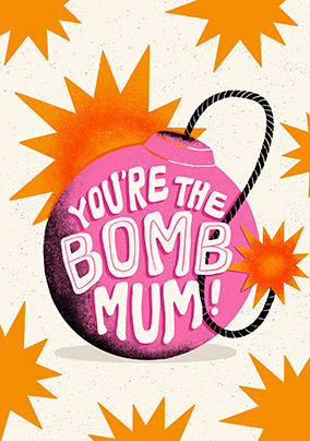 You're the Bomb Mum Mother's Day Card
