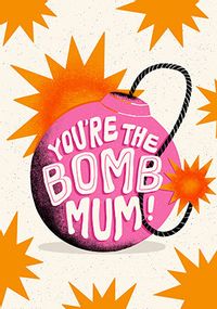 Tap to view You're the Bomb Mum Mother's Day Card