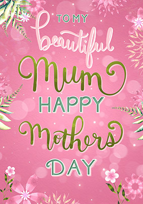 Beautiful Mom Mother's Day Card