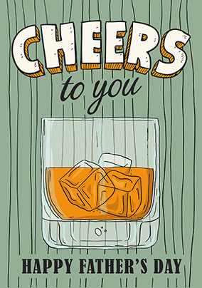 Cheers To You Whiskey Father's Day Card