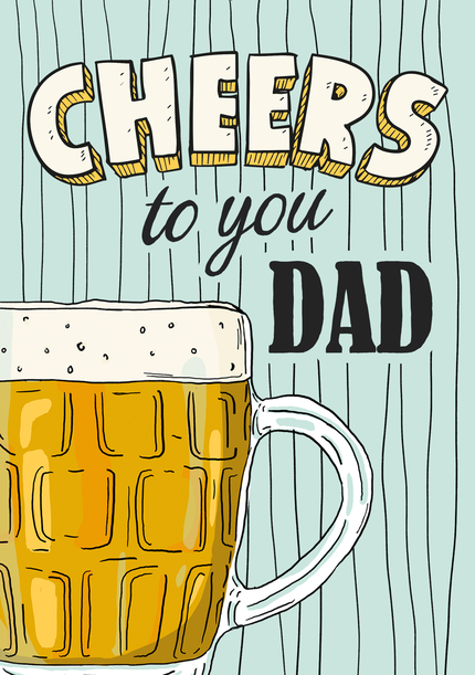 Cheers To You Dad Beer Father's Day Card