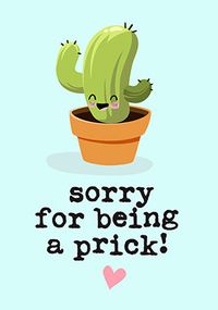 Sorry for being a Prick Funny Card