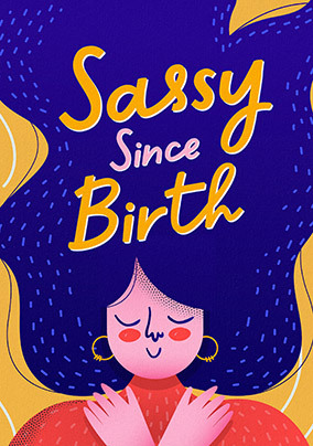 Sassy Since Birthday Card