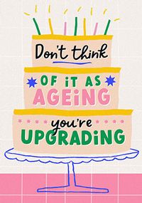 You're Upgrading Birthday Card