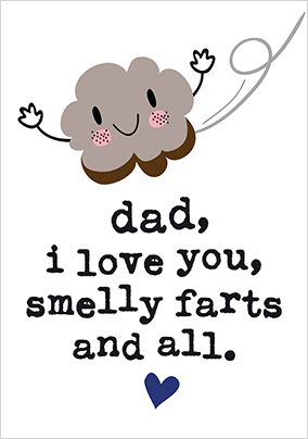 Love You Smelly Farts and All Father's Day Card