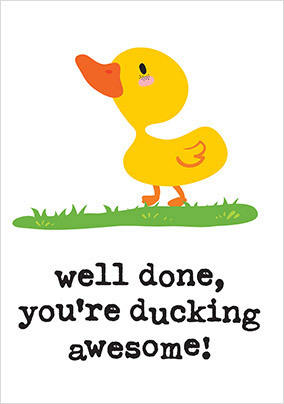 Ducking Awesome Congratulations Card