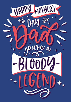 Legend Dad Mothers Day Card
