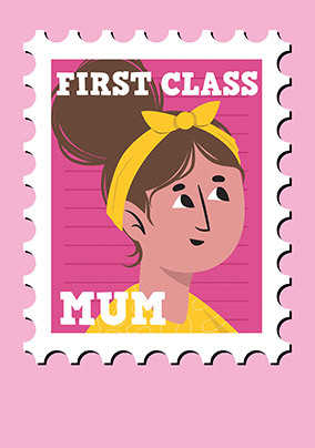 First Class Mum Mother's Day Card