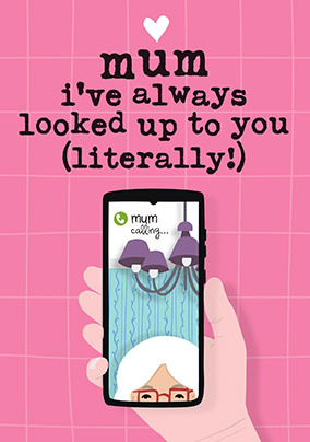 Mum Look Up to You Mother's Day Card