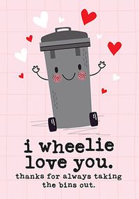 Wheelie Love You Valentine's Day Card