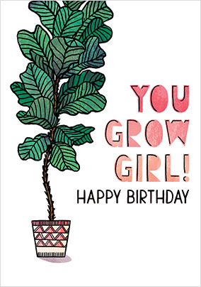 Grow Girl Birthday Card