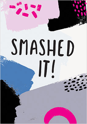 Smashed It Congratulations Card