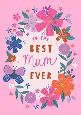 Best Mum Ever Floral Wreath Mother's Day Card