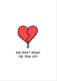 Our Hearts Break Sympathy Card
