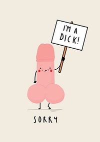 Sorry I'm a Dick Card