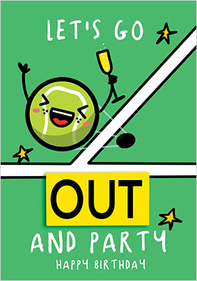 Let's Go Out And Party Birthday Card