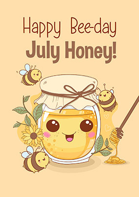 July Honey Birthday Card