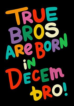 True Bros Decembros Birthday Card