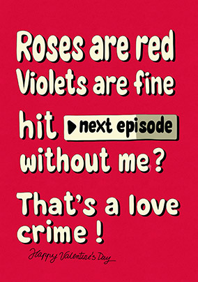 That’s a Love Crime Valentine's Day Card