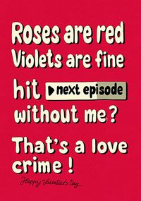 Tap to view That’s a Love Crime Valentine's Day Card