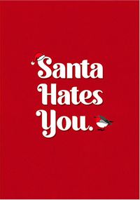 Tap to view Santa Hates You Christmas Card