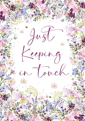 Just Keeping in Touch Thinking of You Card