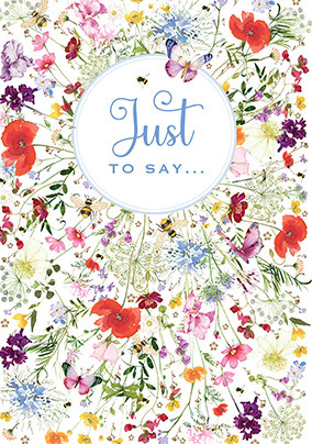 Just to Say Butterflies and Flowers Card