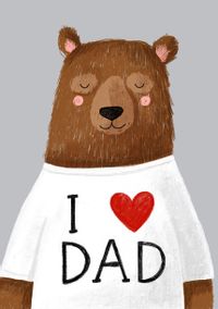 Tap to view I Love Dad Bear Birthday Card