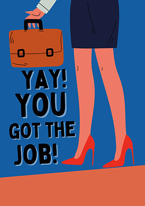 Yay You Got the Job Card