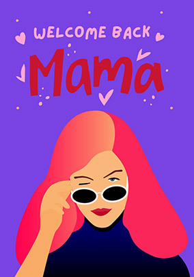 Welcome Back Mama Card