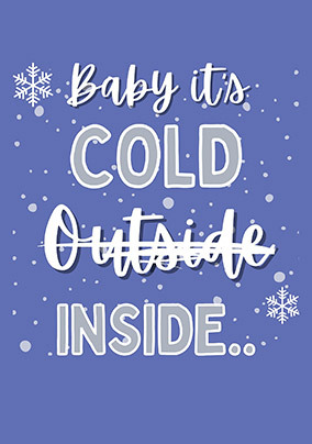 Baby It's Cold Inside Christmas Card