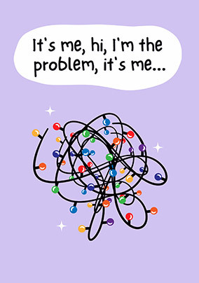 I'm the Problem Christmas Lights Card