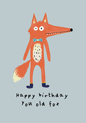 You Old Fox Birthday Card