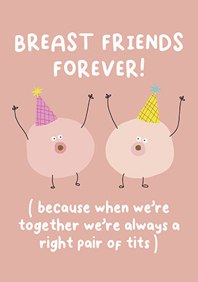 Breast Friend Birthday Card